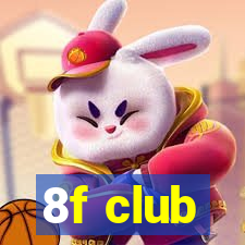 8f club